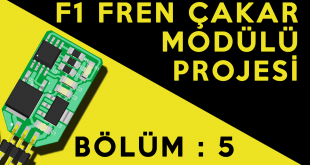 Fren Çakar Modülü Projesi : Bölüm 5 – Gömülü Sistem Yazılım Geliştirme