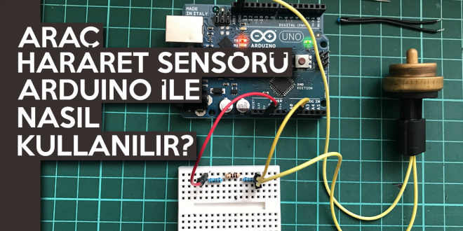 Arduino İle Hararet Sensörü Nasıl Kullanılır?